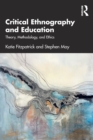 Critical Ethnography and Education : Theory, Methodology, and Ethics - Book