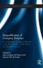 Disqualification of Company Directors : A Comparative Analysis of the Law in the UK, Australia, South Africa, the US and Germany - Book