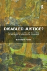 Disabled Justice? : Access to Justice and the UN Convention on the Rights of Persons with Disabilities - Book