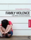 Family Violence : Legal, Medical, and Social Perspectives - Book