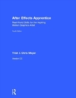 After Effects Apprentice : Real-World Skills for the Aspiring Motion Graphics Artist - Book