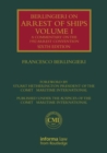 Berlingieri on Arrest of Ships Volume I : A Commentary on the 1952 Arrest Convention - Book