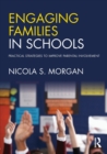 Engaging Families in Schools : Practical strategies to improve parental involvement - Book