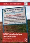 UN Peacebuilding Architecture : The First 10 Years - Book