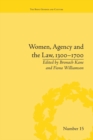 Women, Agency and the Law, 1300–1700 - Book