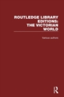 Routledge Library Editions: The Victorian World - Book