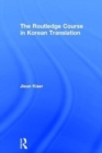 The Routledge Course in Korean Translation - Book