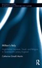 Milton's Italy : Anglo-Italian Literature, Travel, and Connections in Seventeenth-Century England - Book