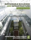 Sustainable Buildings and Infrastructure : Paths to the Future - Book