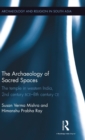 The Archaeology of Sacred Spaces : The temple in western India, 2nd century BCE–8th century CE - Book