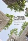 Captured Landscape : Architecture and the Enclosed Garden - Book