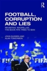 Football, Corruption and Lies : Revisiting 'Badfellas', the book FIFA tried to ban - Book