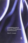 The Bibliographical Dictionary of Russian and Soviet Economists - Book