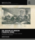 The Origins of Modern Financial Crime : Historical foundations and current problems in Britain - Book