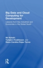 Big Data and Cloud Computing for Development : Lessons from Key Industries and Economies in the Global South - Book