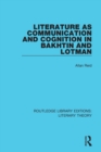 Literature as Communication and Cognition in Bakhtin and Lotman - Book