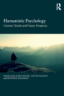 Humanistic Psychology : Current Trends and Future Prospects - Book