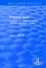 Grammar Wars : Language as cultural battlefield in 17th and 18th century England - Book