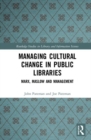 Managing Cultural Change in Public Libraries : Marx, Maslow and Management - Book