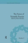The Future of Scientific Practice : 'Bio-Techno-Logos' - Book