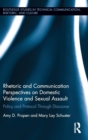 Rhetoric and Communication Perspectives on Domestic Violence and Sexual Assault : Policy and Protocol Through Discourse - Book