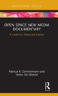 Open Space New Media Documentary : A Toolkit for Theory and Practice - Book