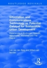Information and Communications Technology as Potential Catalyst for Sustainable Urban Development : Experiences in Eindhoven, Helsinki, Manchester, Marseilles and The Hague - Book