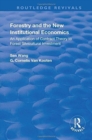 Forestry and the New Institutional Economics : An Application of Contract Theory to Forest Silvicultural Investment - Book
