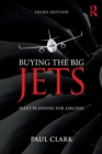 Buying the Big Jets : Fleet Planning for Airlines - Book