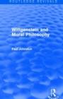 Wittgenstein and Moral Philosophy (Routledge Revivals) - Book