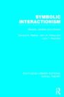 Symbolic Interactionism (RLE Social Theory) : Genesis, Varieties and Criticism - Book