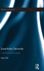 Lone-Actor Terrorists : A behavioural analysis - Book