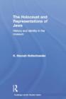 The Holocaust and Representations of Jews : History and Identity in the Museum - Book