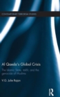 Al Qaeda's Global Crisis : The Islamic State, Takfir and the Genocide of Muslims - Book