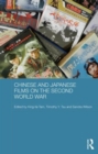 Chinese and Japanese Films on the Second World War - Book