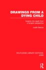 Drawings from a Dying Child : Insights into Death from a Jungian Perspective - Book