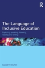 The Language of Inclusive Education : Exploring speaking, listening, reading and writing - Book