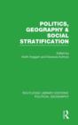 Politics, Geography and Social Stratification (Routledge Library Editions: Political Geography) - Book