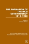 The Formation of the Nazi Constituency 1919-1933 (RLE Nazi Germany & Holocaust) - Book