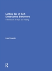 Letting Go of Self-Destructive Behaviors : A Workbook of Hope and Healing - Book