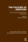 The Policies of Genocide (RLE Nazi Germany & Holocaust) : Jews and Soviet Prisoners of War in Nazi Germany - Book