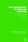 The Geography of English Politics (Routledge Library Editions: Political Geography) : The 1983 General Election - Book