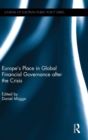 Europe’s Place in Global Financial Governance after the Crisis - Book