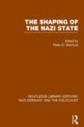 The Shaping of the Nazi State (RLE Nazi Germany & Holocaust) - Book