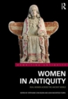 Women in Antiquity : Real Women across the Ancient World - Book