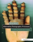 Alternative Photographic Processes : Crafting Handmade Images - Book