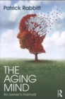 The Aging Mind : An owner's manual - Book
