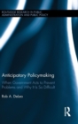 Anticipatory Policymaking : When Government Acts to Prevent Problems and Why It Is So Difficult - Book