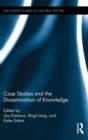 Case Studies and the Dissemination of Knowledge - Book