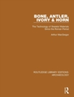 Bone, Antler, Ivory and Horn : The Technology of Skeletal Materials Since the Roman Period - Book